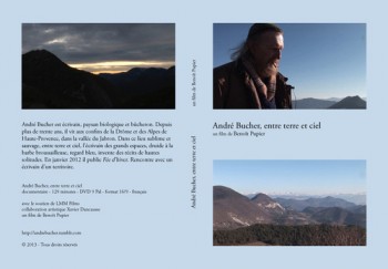 André Bucher entre terre et ciel, un documentaire de Benoît Pupier, maintenant en DVD, tourné en 2013.