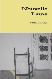 Couverture du roman Nouvelle lune de Hélène Ladier, l'illustration est de Pauline, la petite sœur de l'auteur