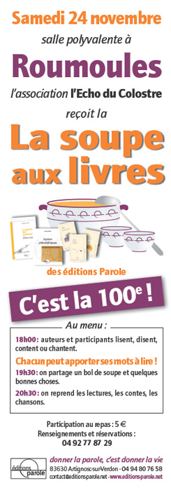 100ème édtition de la Soupe aux livres des éditions Parole à Roumoules 100ème édtition de la Soupe aux livres des éditions Parole à Roumoules