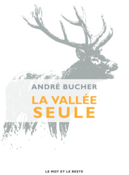 La Vallée seule d'André Bucher