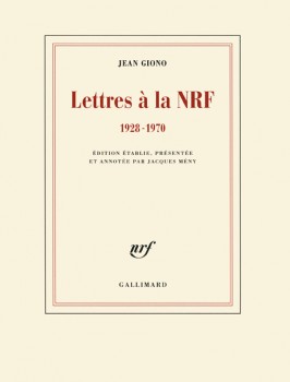Lettres à la NRF - Jean Giono (1928-1970)