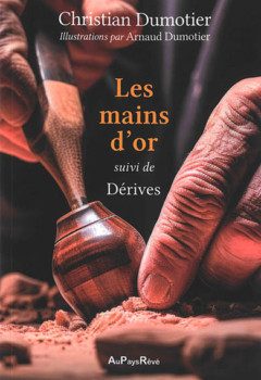 Les mains d'or de Christian Dumotier