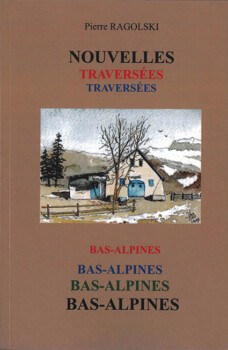 Nouvelles traversées Bas-Alpines de Pierre Ragolski
