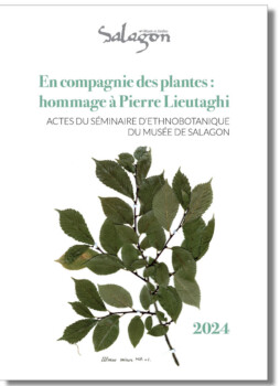 En compagnie des plantes : hommage à Pierre Lieutaghi En compagnie des plantes : hommage à Pierre Lieutaghi