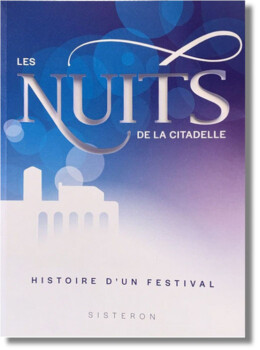 Les Nuits de la Citadelle - Histoire d'un festival