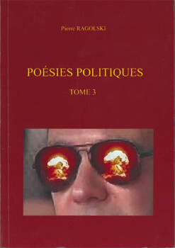 Poésies politiques tome 3 de Pierre Ragolski