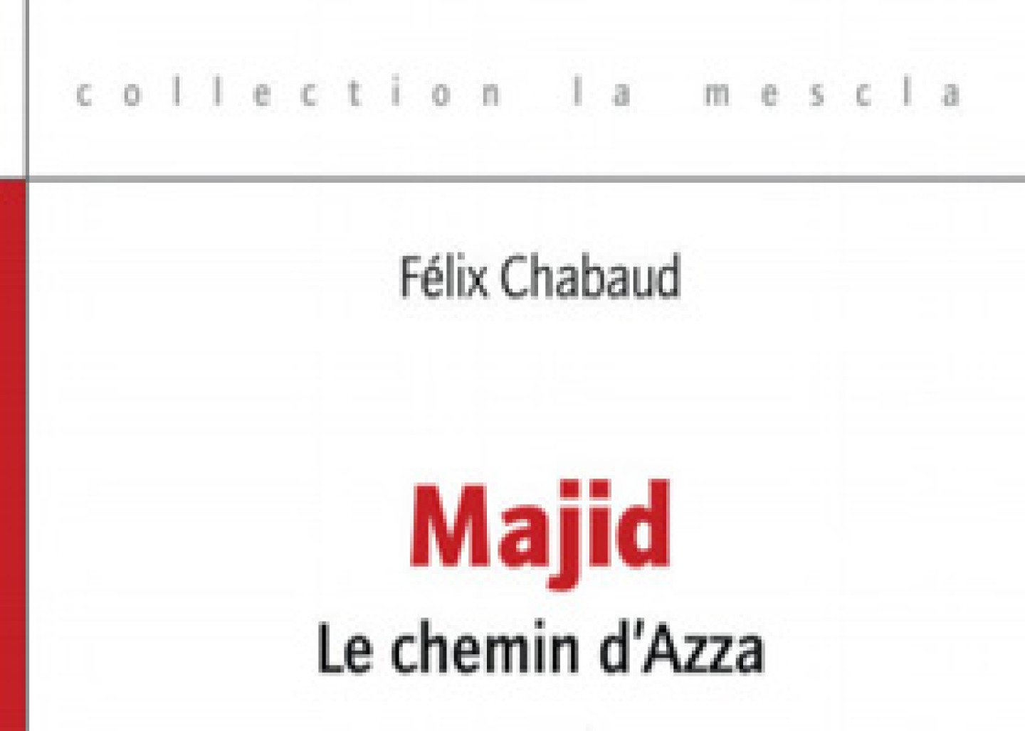 Majid Le chemin d’Azza de Félix Chabaud