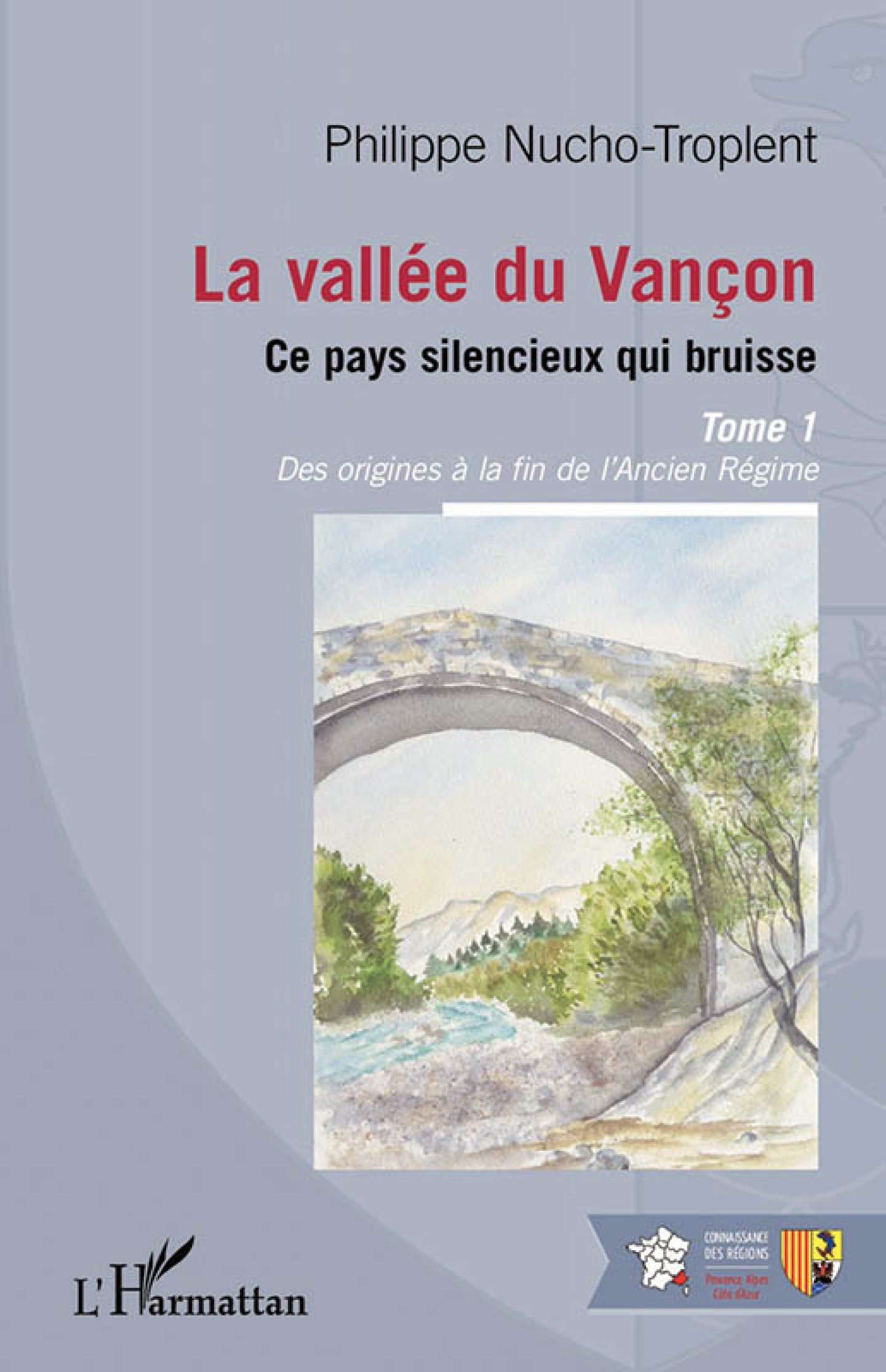 La vallée du Vançon : ce pays silencieux qui bruisse de Philippe Nucho-Troplent - tome 1