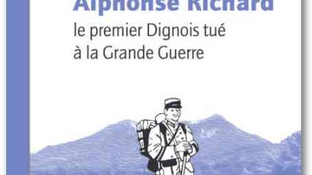 Il s'appelait Alphonse Richard, le premier Dignois tué à la Grande Guerre d'Eric Schulthess