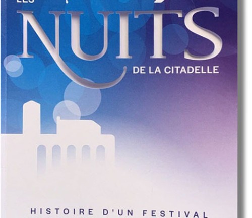 Les Nuits de la Citadelle - Histoire d'un festival