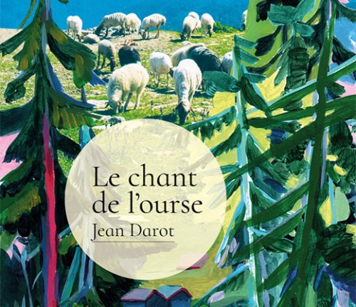 Le chant de l'ourse de Jean Darot Le chant de l'ourse de Jean Darot