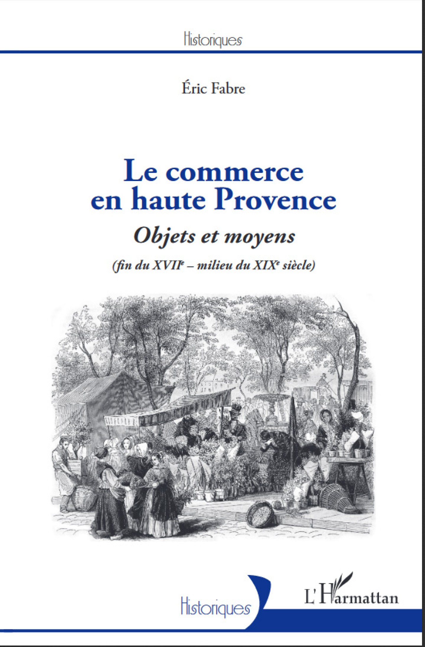 Le commerce en haute Provence de Eric Fabre