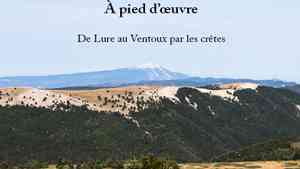 A pied d’œuvre De Lure au Ventoux par les crêtes de Pierre-Julien Brunet et David Tatin