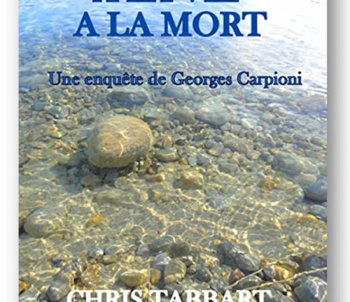 A la vie à la mort une enquête de Georges Carpioni, de Chris Tabbart