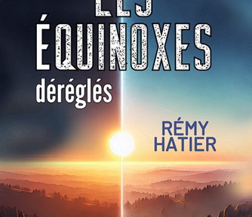 Les équinoxes déréglés de Rémy Hatier