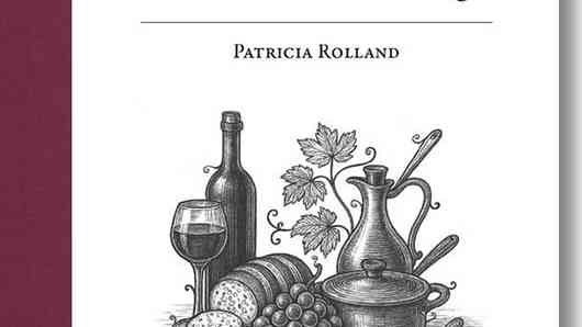 Petit traité du vin en gastronomie et de son cousin acide, le vinaigre de Patricia Rolland