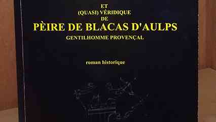 Histoire extraordinaire de Pèire de Blacas d’Aulps de Jacques Lecugy