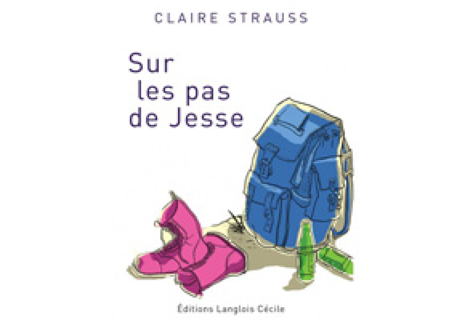 Sur les pas de Jesse de Claire Strauss