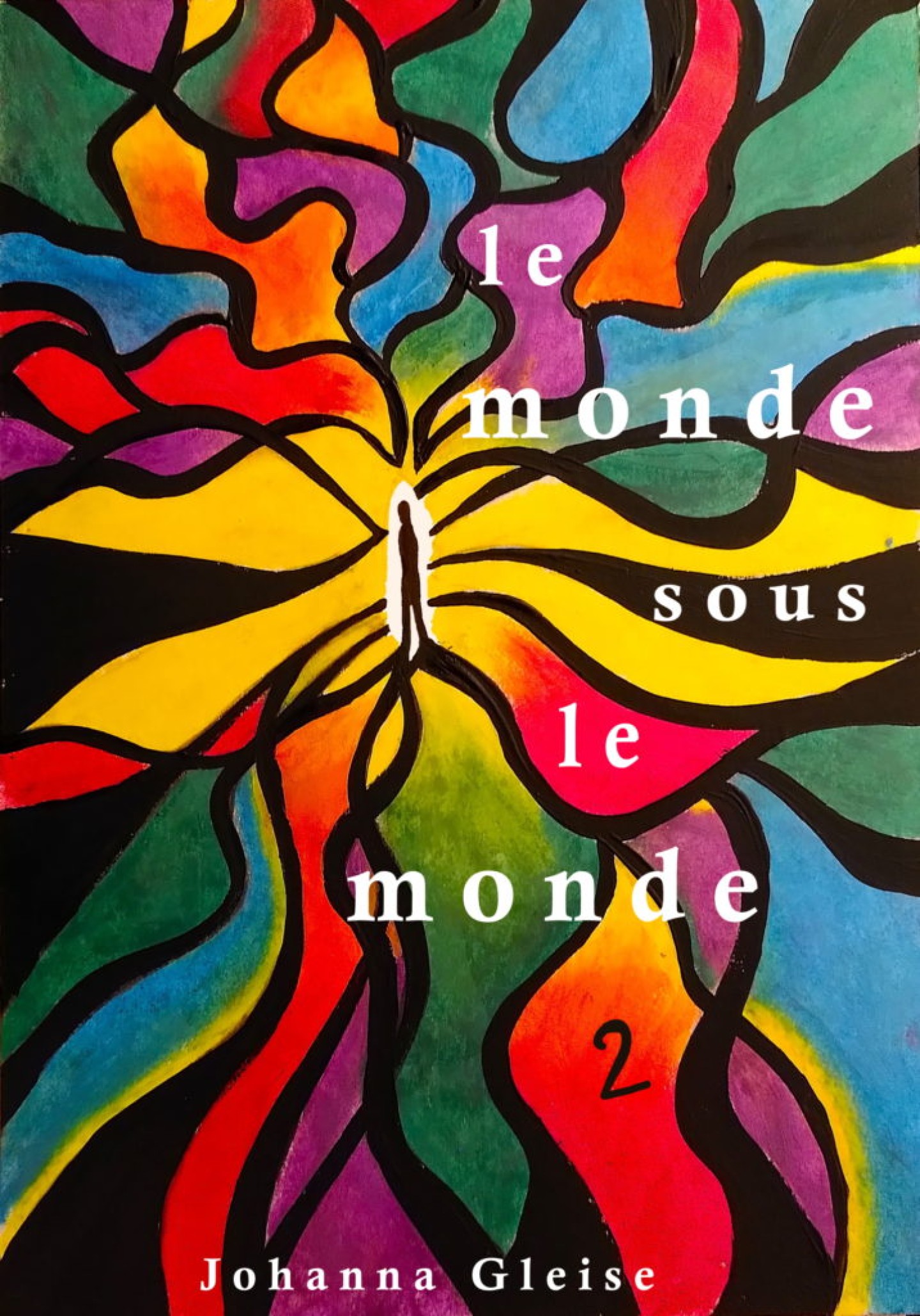 Le monde sous le monde tome 2 de Johanna Gleise