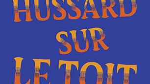 Le Hussard sur le toit de Jean Giono