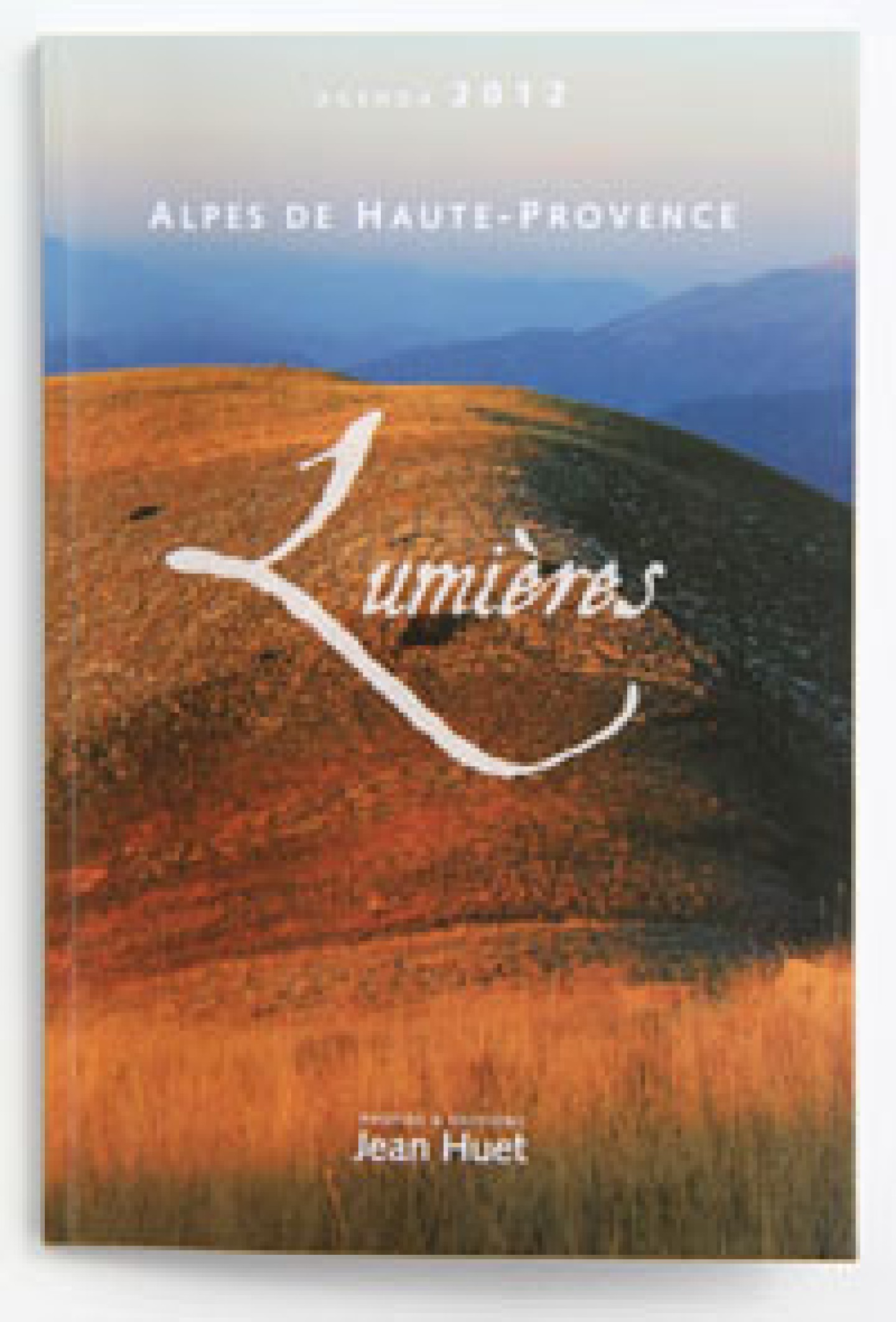 Agenda 2012 des Alpes de Haute-Provence - Photos de Jean Huet