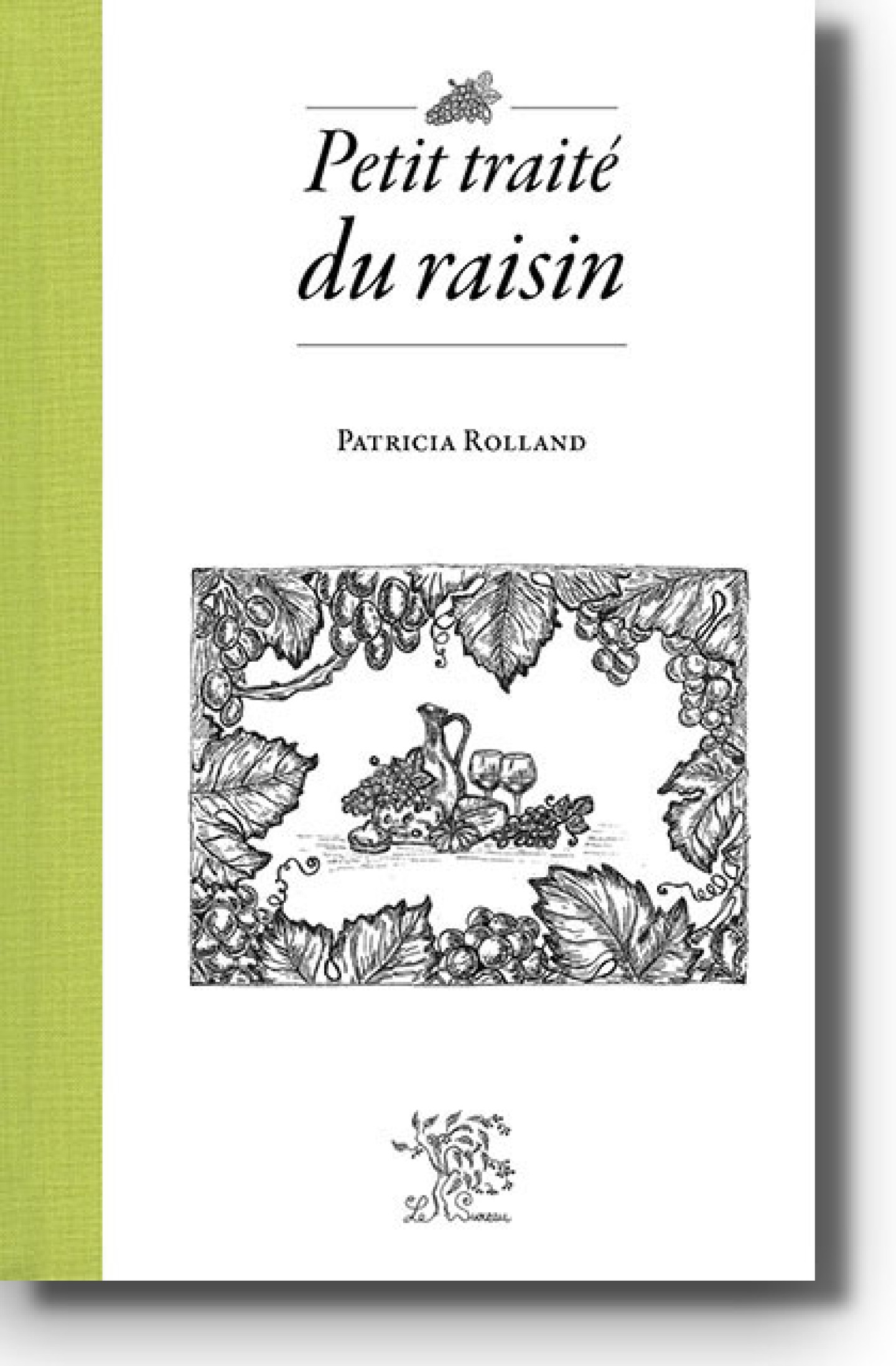 Petit traité du raisin de Patricia Rolland