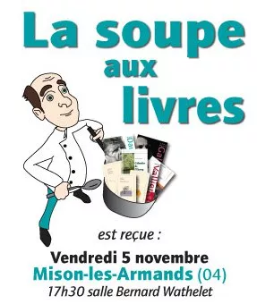 La soupe aux livres Mison les Armands 04