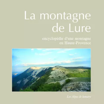 La montagne de Lure, Encyclopédie d'une montagne en Haute-Provence