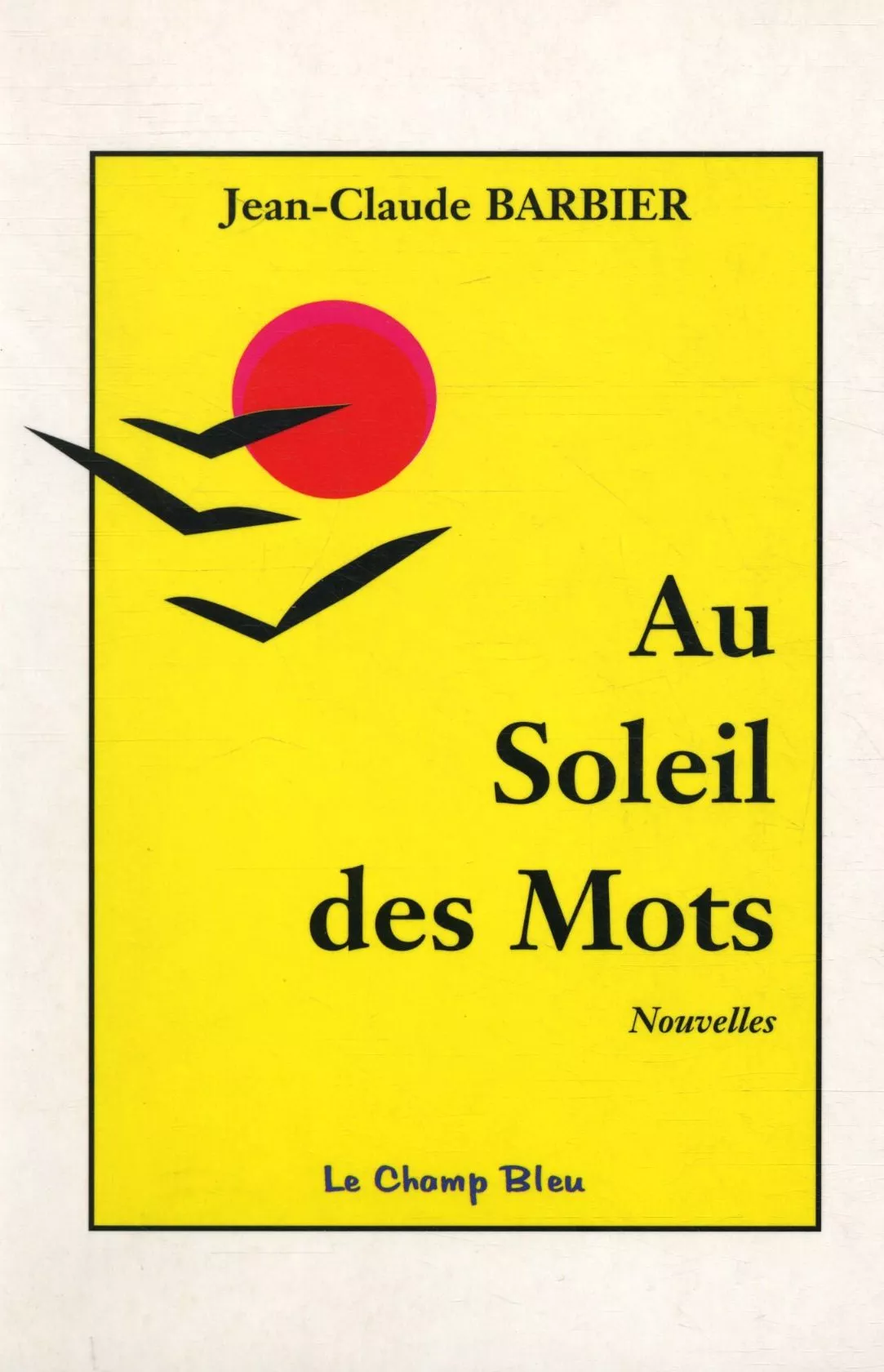 Au soleil des mots de Jean-Claude Barbier