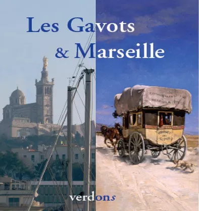 Revue Verdons n°40 "Les Gavots et Marseille" Revue Verdons n°40 "Les Gavots et Marseille"