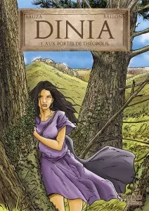Dinia tome 1 Aux portes de Théopolis d'Olivier Bauza & David Ballon