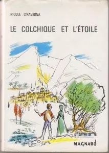 Le colchique et l'étoile de Nicole Ciravegna édition Magnard 1963
