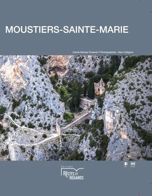 Moustiers-Sainte-Marie de Carole Sénèse Cozanet