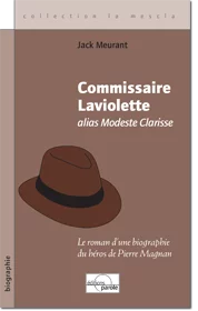 Commissaire Laviolette alias Modeste Clarisse de Jack Meurant