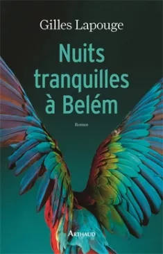 Nuits tranquilles à Belém de Gilles Lapouge