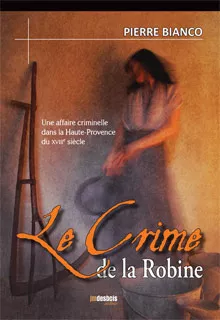 Le crime de La Robine de Pierre Bianco