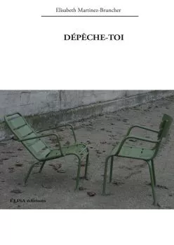Dépêche-toi d'Elisabeth Martinez-Bruncher