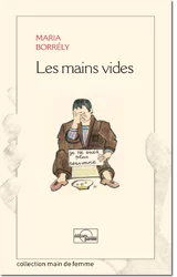 Les mains vides de Maria Borrély