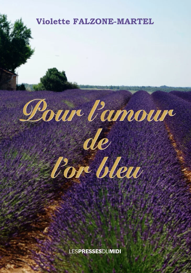 Pour l’amour de l’or bleu de Violette Falzone-Martel