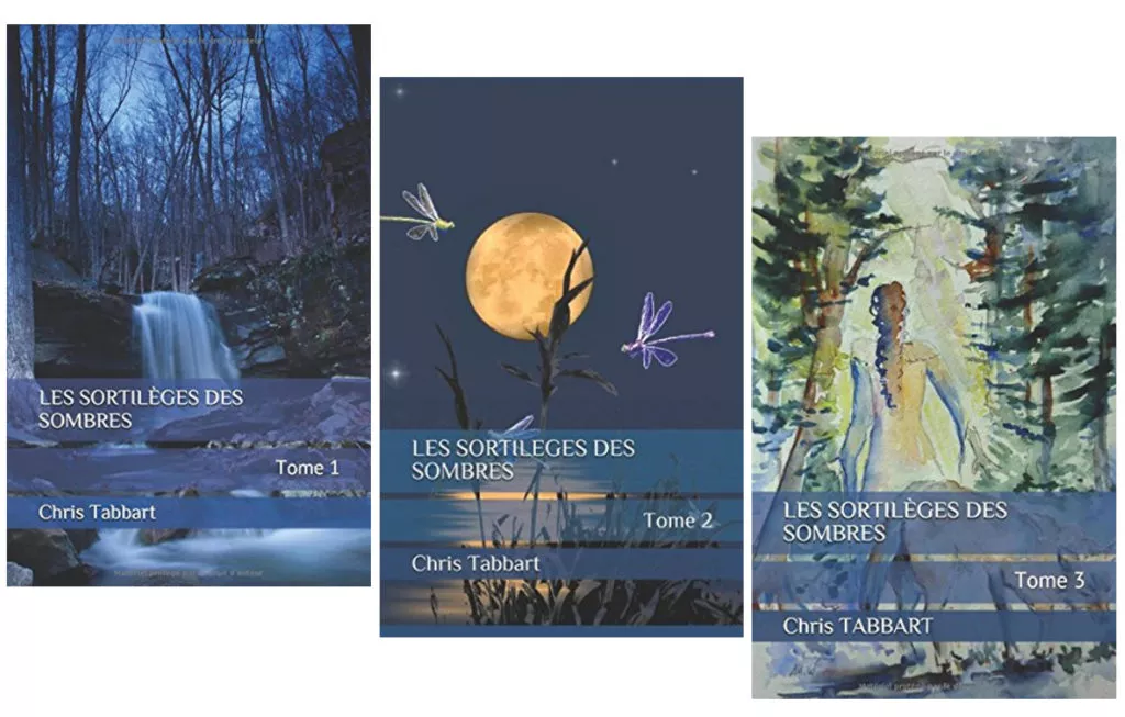Les 3 tomes Les Sortilèges des Sombres de Chris Tabbart