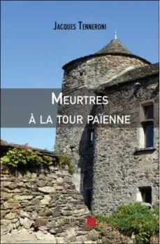 Meurtres à la tour païenne de Jacques Tenneroni