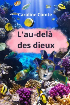 L'au-delà des dieux de Caroline Comte