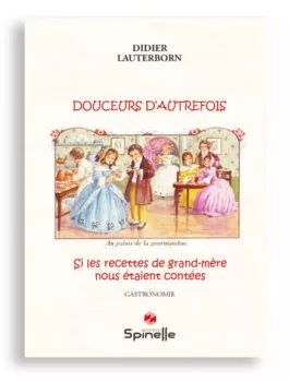 Douceurs d'autrefois de Didier Lauterborn
