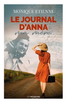 Le journal d'Anna, ma mère de Monique Etienne