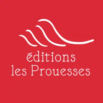 Maison d'éditions Les Prouesses