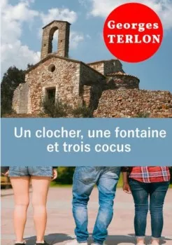 Un clocher, une fontaine et trois cocus de Georges Terlon