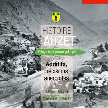 Additifs à l'Histoire d'Auzet, village haut provençal alpin Additifs à l'Histoire d'Auzet, village haut provençal alpin