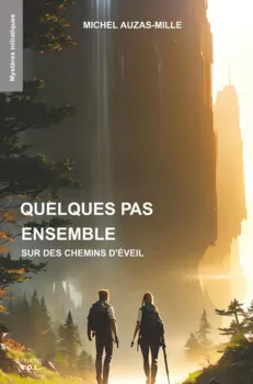 Quelques pas ensemble sur des chemins d'éveil de Michel Auzas-Mille Quelques pas ensemble sur des chemins d'éveil de Michel Auzas-Mille