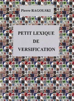 Petit lexique de versification de Pierre Ragolski