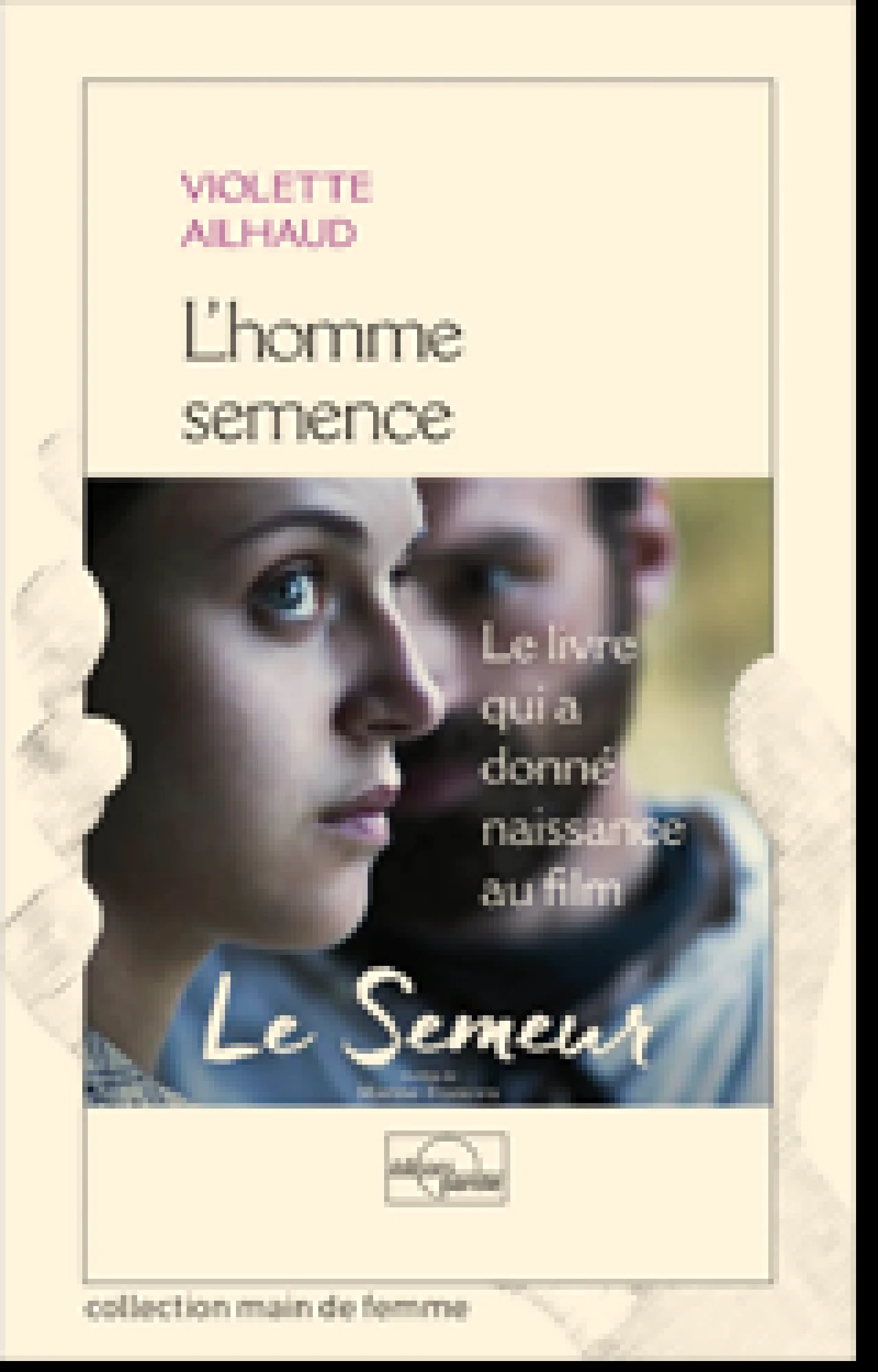 édition spéciale L'homme semence